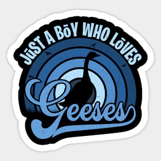 Funy Quote Just A Boy Who Loves geeses Blue 80s Retro Vintage Sunset Gift IdeA for boys Sticker